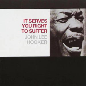 HOOKER,JOHN LEE – IT SERVES YOU RIGHT TO SUFFER (RED VINYL) - LP •
