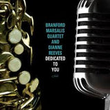 MARSALIS,BRANFORD & DIANNE REEVES – DEDICATED TO YOU - LP •