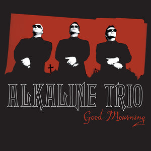 ALKALINE TRIO – GOOD MOURNING (DELUXE) (LIMITED) (10 INCH) - LP •