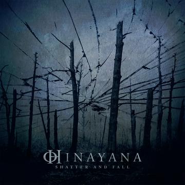 HINAYANA – SHATTER AND FALL - CD •