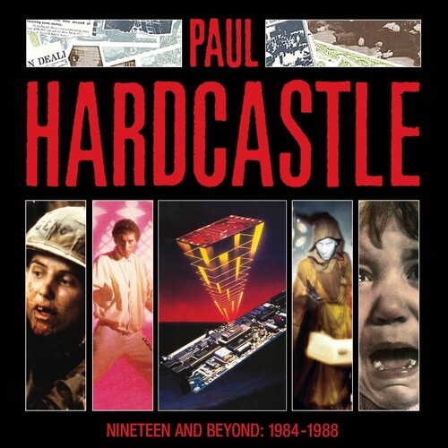 HARDCASTLE,PAUL – NINETEEN & BEYOND: PAUL HARDCASTLE 1984-1988 - CD •