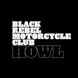 BLACK REBEL MOTORCYCLE CLUB – HOWL (20TH ANNIVERSARY) - LP •