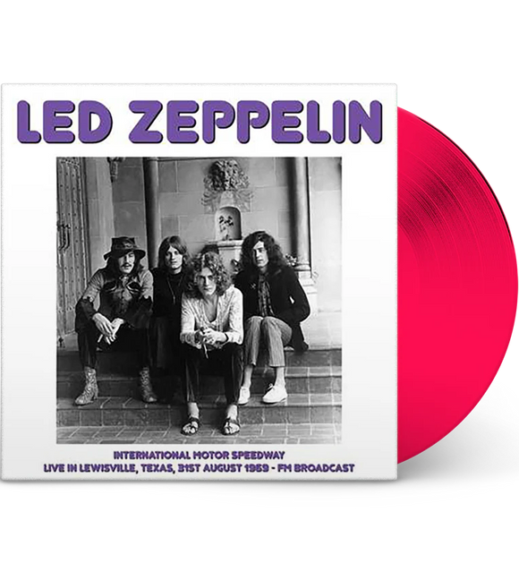 LED ZEPPELIN – INTERNATIONAL MOTOR SPEEDWAY LIVE IN LEWISVILLE TEXAS 31ST AUGUST 1969 (PINK VINYL) - LP •