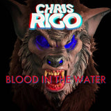 RIGO,CHRIS – BLOOD IN THE WATER/FEEL THE HATE - LP •