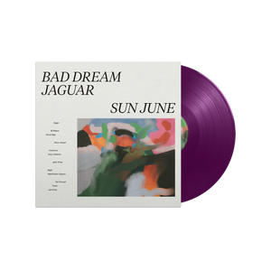 SUN JUNE – BAD DREAM JAGUAR - (PURPLE VINYL) - LP •