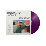 SUN JUNE – BAD DREAM JAGUAR - (PURPLE VINYL) - LP •