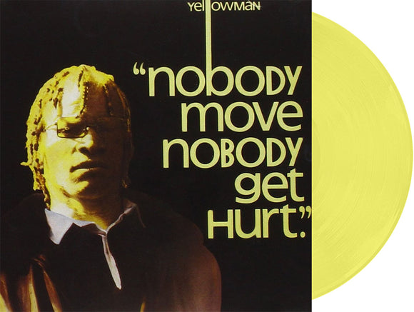 YELLOWMAN – NOBODY MOVE NOBODY GET HURT (LEMONADE YELLOW RSD ESSENTIAL) - LP •