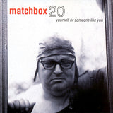 MATCHBOX TWENTY – YOURSELF OR SOMEONE LIKE YOU (CLEAR VINYL - ROCKTOBER 2023) - LP •