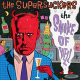 SUPERSUCKERS – SMOKE OF HELL (RED VINYL) - LP •