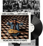 CAMPBELL,MIKE & THE DIRTY KNOB – VAGABONDS, VIRGINS & MISFITS - LP •