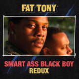 FAT TONY – SMART ASS BLACK BOY: REDUX (OPAQUE RED VINYL) - LP •