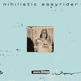 NIHILISTIC EASYRIDER – DELUXE EDITION - LP •