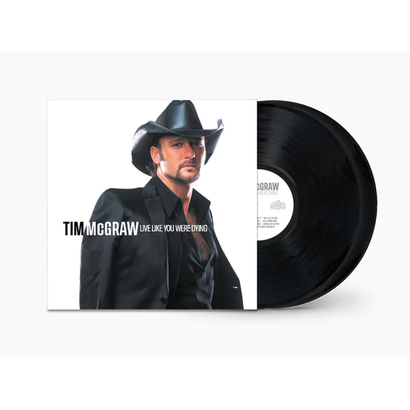 MCGRAW,TIM – LIVE LIKE YOUR WERE DYING (20TH ANNIVERSARY) - LP •