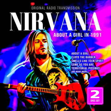 NIRVANA ABOUT A GIRL IN 1991 (2CD) CD – Lunchbox Records