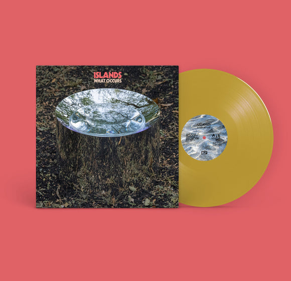 ISLANDS – WHAT OCCURS (GOLD VINYL) - LP •