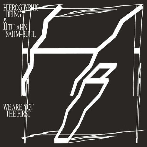 HIEROGLYPHIC BEING / J.I.T.U. AHN SAHM BUHL – WE ARE NOT THE FIRST - LP •