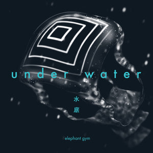 ELEPHANT GYM – UNDERWATER (CLEAR & DEEP OCEAN BLUE GALAXY VINYL) - LP •