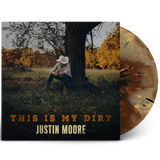 MOORE,JUSTIN – THIS IS MY DIRT (DIRT COLORED VINYL) - LP •