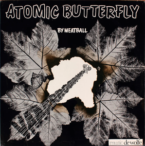 MEATBALL – ATOMIC BUTTERFLY - LP •
