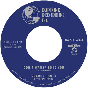 JONES,SHARON & THE DAP-KINGS – DON'T WANT TO LOSE YOU / DON'T GIVE A FRIEND A NUMBER - 7" •