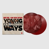 RUSH,BOBBY / SHEPHERD,KENNY WAYNE – YOUNG FASHIONED (MAROON VINYL) - LP •