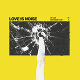 LOVE IS NOISE – TO LIVE IN A DIFFERENT WAY (NEON YELLOW) - LP •