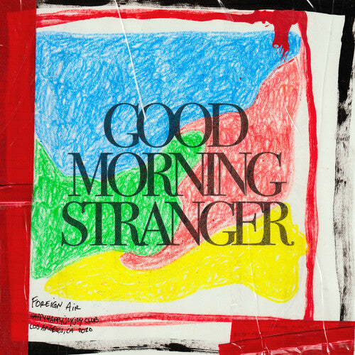 FOREIGN AIR – GOOD MORNING STRANGER - CD •