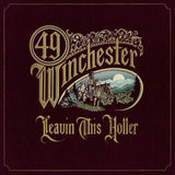 49 WINCHESTER – LEAVIN' THIS HOLLER (SIGNED) - CD •