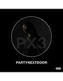 PARTYNEXTDOOR – PARTYNEXTDOOR 3  - LP •