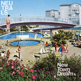 NEUTRALS – NEW TOWN DREAM (BABY BLUE VINYL DELUXE EDITION) - LP •