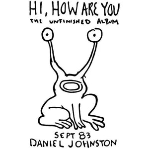 JOHNSTON,DANIEL – HI HOW ARE YOU - TAPE •