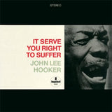 HOOKER,JOHN LEE – IT SERVE YOU RIGHT TO SUFFER (VERVE ACOUSTIC SOUNDS SERIES) - LP •