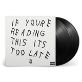 DRAKE – IF YOU'RE READING THIS IT'S TOO LATE - LP •