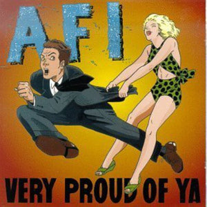 AFI – VERY PROUD OF YA - LP •