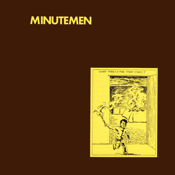 MINUTEMEN – WHAT MAKES A MAN START FIRES? - LP •