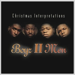 BOYZ II MEN – CHRISTMAS INTERPRETATIONS - LP •