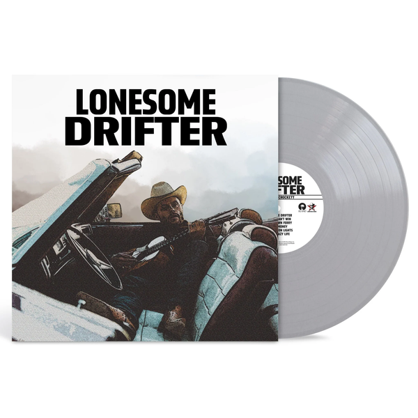 CROCKETT,CHARLEY LONESOME DRIFTER (INDIE EXCLUSIVE SILVER A LP