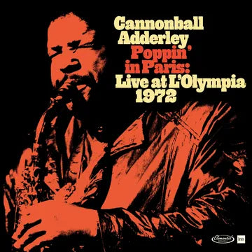 ADDERLEY,CANNONBALL – POPPIN IN PARIS: LIVE AT L'OLYMPIA 1972 (RSD24) - LP •