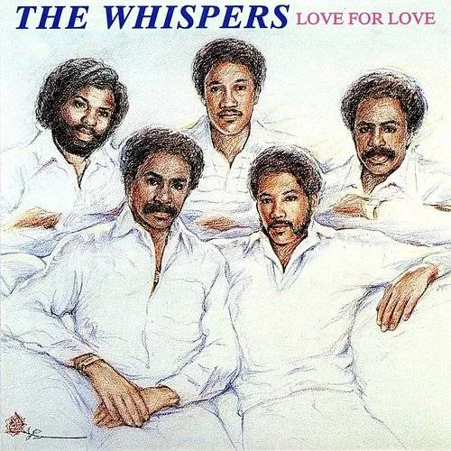 WHISPERS – LOVE FOR LOVE (JAPANESE REISSUE) - CD •