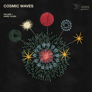 ANGEL OLSEN PRESENTS – COSMIC WAVES VOL. 1 - LP •