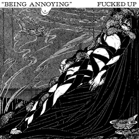 FUCKED UP – BEING ANNOYING - 7