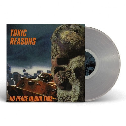TOXIC REASONS – NO PEACE IN OUR TIME (CLEAR VINYL) - LP •