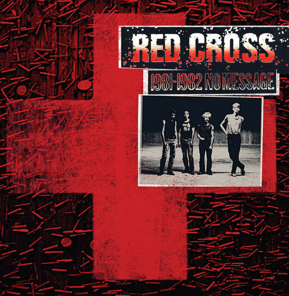 RED CROSS – 1981-1982 NO MESSAGE - LP •