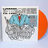 PRO-TEENS – MF TEEN: YOUR CONCURRENCE IN THE ABOVE IS ASSUMED (OPAQUE ORANGE VINYL) - LP •