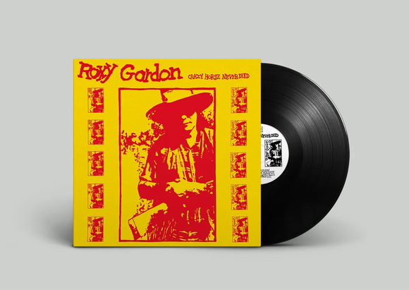 GORDON,ROXY – CRAZY HORSE NEVER DIED - LP •