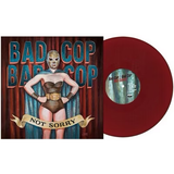 BAD COP BAD COP – NOT SORRY (BURGUNDY VINYL) - LP •