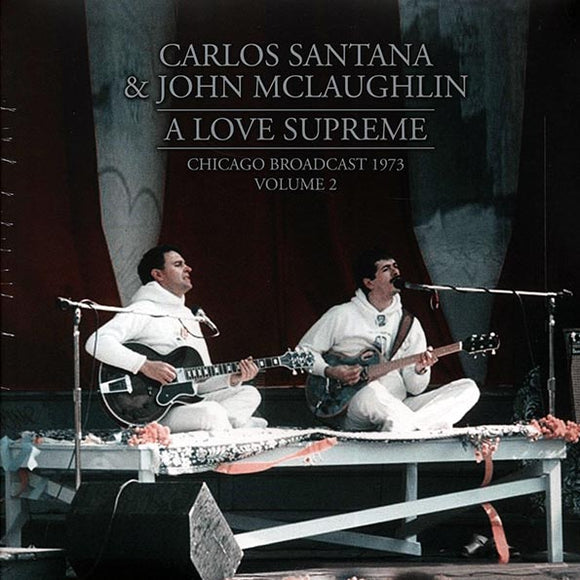 SANTANA,CARLOS & JOHN MCLAUGHLIN – A LOVE SUPREME CHICAGO V2 1973 - LP •