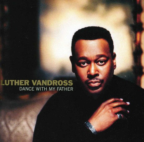 VANDROSS,LUTHER – DANCE WITH MY FATHER - CD •