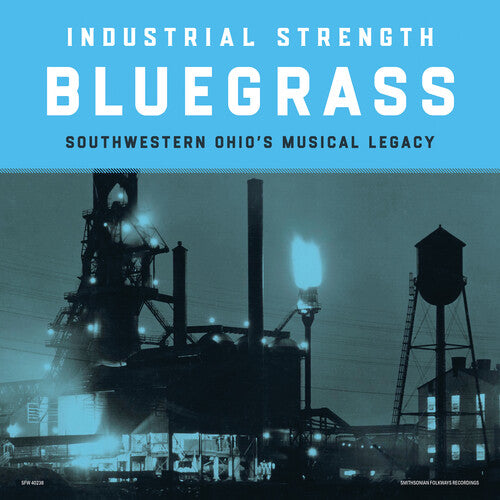 INDUSTRIAL STRENGTH BLUEGRASS – INDUSTRIAL STRENGTH BLUEGRASS - LP •