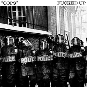 FUCKED UP – COPS (INDIE EXLUSIVE) - 7" •